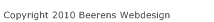 Copyright 2010 Beerens Webdesign
